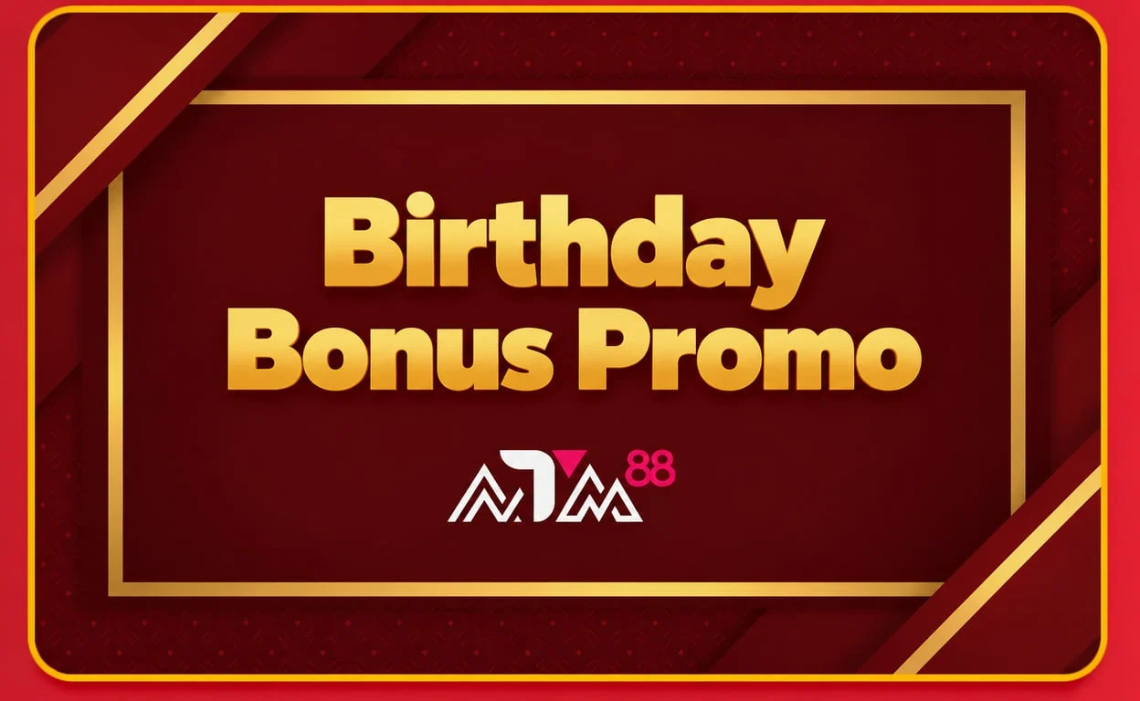 Birthday bonus promo atm88